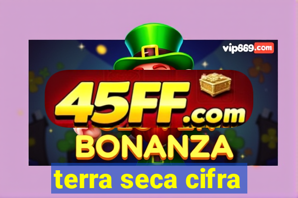 terra seca cifra
